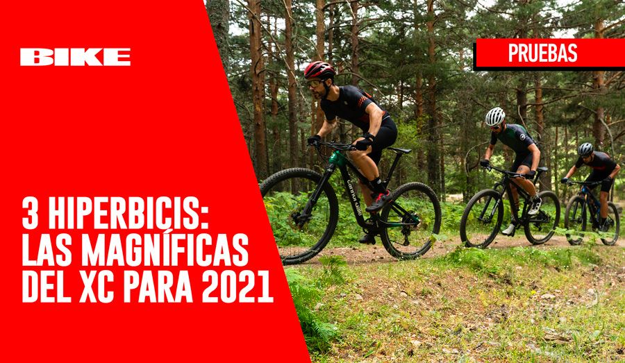 BIKE Test HIPERBICIS: Las 3 fantásticas del XC para 2021
